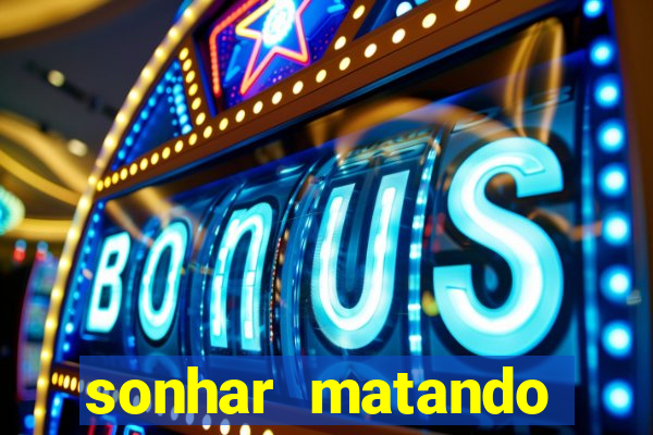 sonhar matando porco jogo do bicho